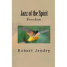 Jazz of the Spirit: Freedom