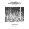 Waiting Places: Poems of Advent Seasons 1969-2016