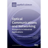 Optical Communications and Networking: Prospects in Industrial Applications