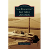 San Francisco Bay Area Aviation