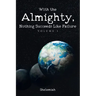 With the Almighty, Nothing Succeeds Like Failure: Volume 1