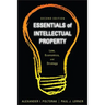 Essentials of Intellectual Property: Law, Economics, and Strategy