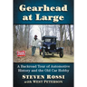 Gearhead at Large: A Backroad Tour of Automotive History and the Old Car Hobby