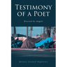 Testimony of a Poet: Bruised by Angels