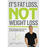 It's Fat Loss, Not Weight Loss: The Underground Secret to Permanent Results