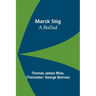 Marsk Stig: A ballad
