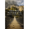 Sacred Pathways: Nine Ways to Connect with God