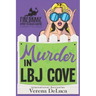 Murder in LBJ Cove: A Midlife P.I. Cozy Mystery