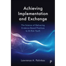 Achieving Implementation and Exchange: The Science of Delivering Evidence-Based Practices to At-Risk Youth