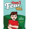 Don't Fear Me