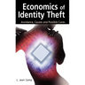 Economics of Identity Theft: Avoidance, Causes and Possible Cures