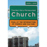 The Not-Very-Persecuted Church: Paul at the Intersection of Church and Culture