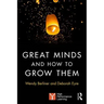 Great Minds and How to Grow Them: High Performance Learning