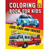 Coloring Book for Kids: Cool Cars & Trucks
