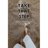 Take That Step