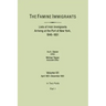 Famine Immigrants. Lists of Irish Immigrants Arriving at the Port of New York, 1846-1851. Volume VII, April 1851-December 1851. in Two Parts, Part 1