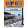 Indy 500 Memories: An Oral History of "the Greatest Spectacle in Racing"