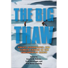 The Big Thaw: Policy, Governance, and Climate Change in the Circumpolar North