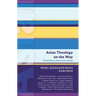 Isg 50: Asian Theology on the Way: Christianity, Culture and Context (Isg 50)