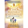 The Blessed Childhood and Its Ten Golden Keys