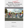 Writing Accomplices with Student Immigrant Rights Organizers