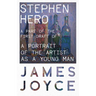 Stephen Hero - A Part of the First Draft of a Portrait of the Artist as a Young Man