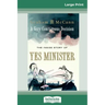 A Very Courageous Decision: The Inside Story of Yes Minister (16pt Large Print Edition)