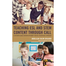 Teaching ESL and STEM Content through CALL: A Research-Based Interdisciplinary Critical Pedagogical Approach