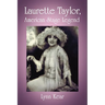 Laurette Taylor, American Stage Legend