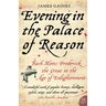 Evening in the Palace of Reason: Bach Meets Frederick the Great in the Age of Enlightenment