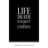 Life Death Judgment & Eternity