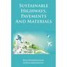 Sustainable Highways, Pavements and Materials: An Introduction