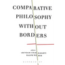 Comparative Philosophy without Borders