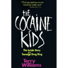 The Cocaine Kids: The Inside Story of a Teenage Drug Ring