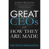Great Ceos and How They Are Made