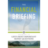 The Financial Briefing: Answers to Life's Most Important Money Questions