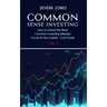 Common Sense Investing: How to Avoid The Most Common Investing Mistake Focus on the Lowest - Cost Funds - Vol.1