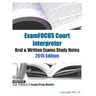 ExamFOCUS Court Interpreter Oral & Written Exams Study Notes 2015