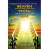Jesus Christ The Only Way To Heaven Jesus Christ The Only Truth Jesus Christ The Only Life In One Volume