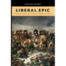 Liberal Epic: The Victorian Practice of History from Gibbon to Churchill