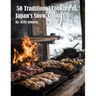 50 Traditional Cooking of Japan's Snow Country