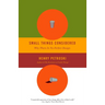 Small Things Considered: Why There Is No Perfect Design