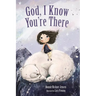 God, I Know You're There