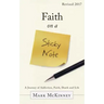 Faith on a Sticky Note: A Journey of Addiction, Faith, Death and Life