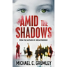 Amid the Shadows