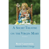 A Short Treatise on the Virgin Mary
