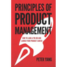 Principles of Product Management: How to Land a PM Job and Launch Your Product Career