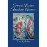 Sweet Water Shadow Woman: A Memoir