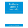 The Christian doctrine of immortality