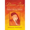 Brave Lion: The life, journeys and adventure of Gholam Hussein Paksima